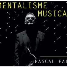 PASCAL FAIDY, MENTALISME MUSICAL