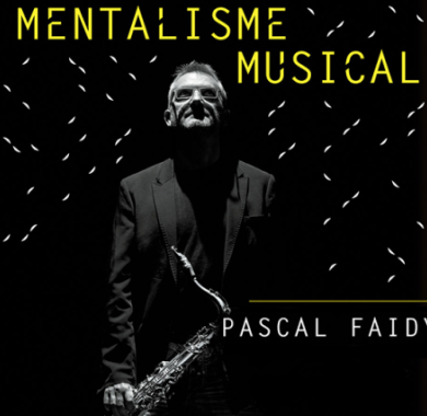 PASCAL FAIDY, MENTALISME MUSICAL