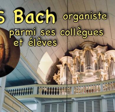 JS Bachn organiste parmi ses collègues et ses élèves